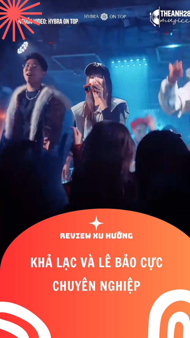 Khả Lạc và Lê Bảo cực chuyên nghiệp